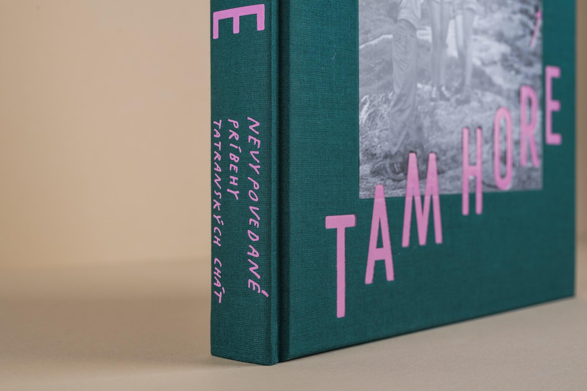 Tam Hore: nevypovedané príbehy tatranských chát